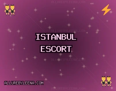 İstanbul Escort: Zeytinburnu Escort, Beşiktaş Escort, Üsküdar Escort
